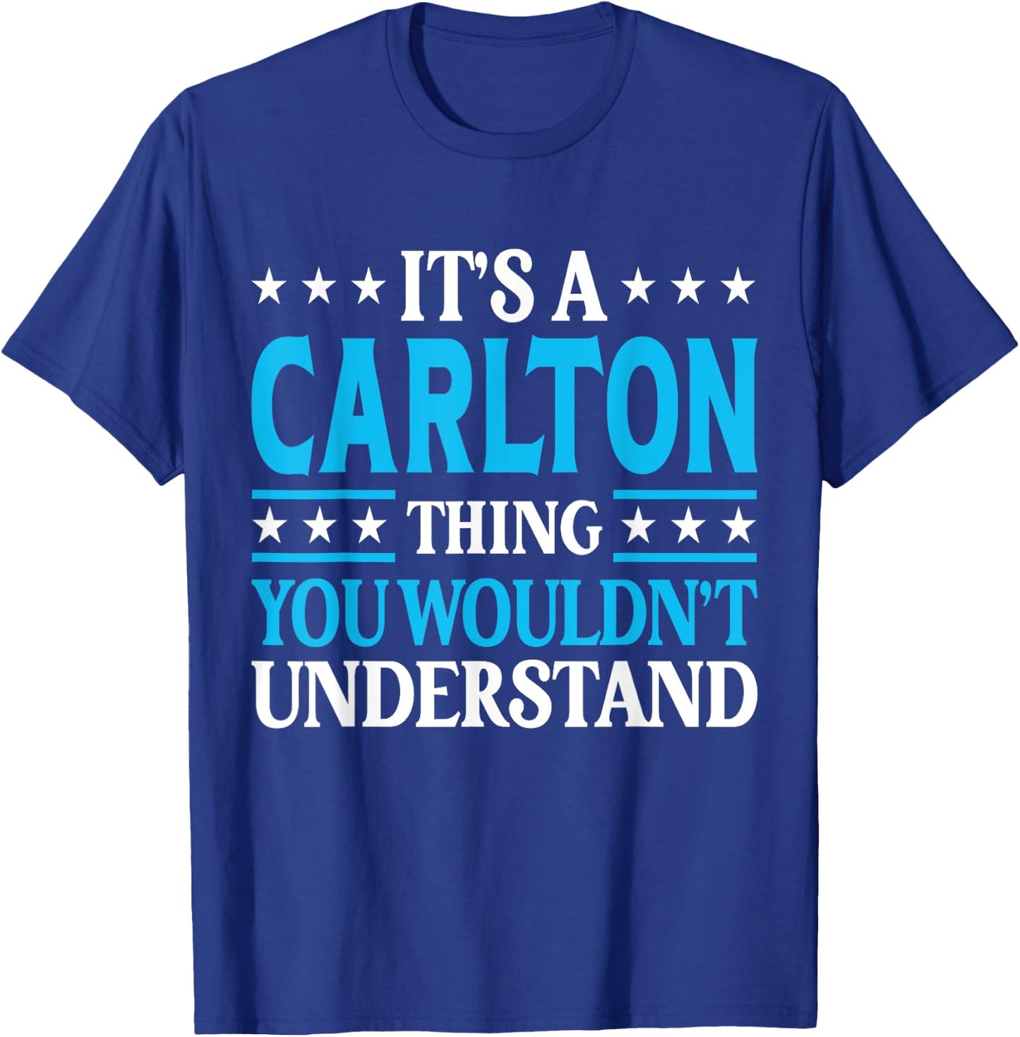 It's A Carlton Thing Surname Funny Family Last Name Carlton T-Shirt - T-Shirt | Royal