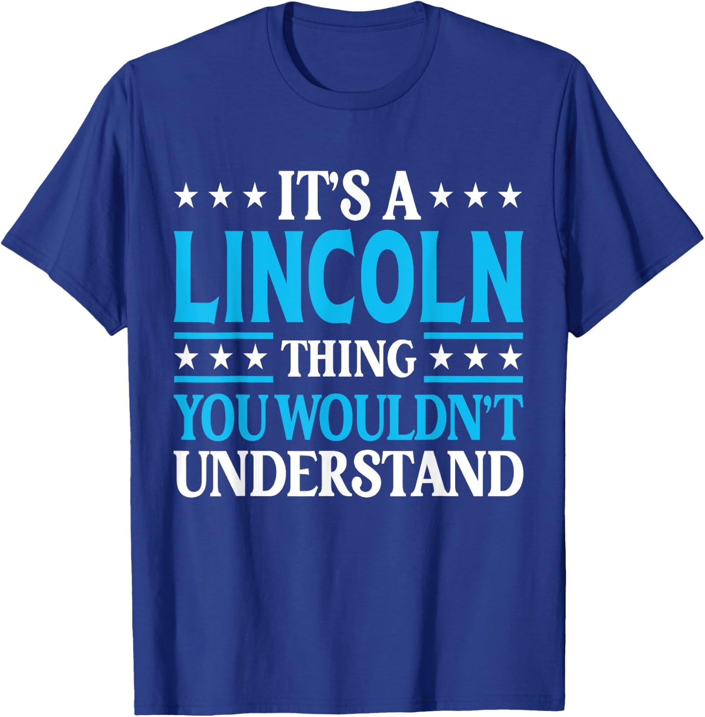 Lincoln Thing Personal Name Funny Lincoln T-Shirt - T-Shirt | Royal