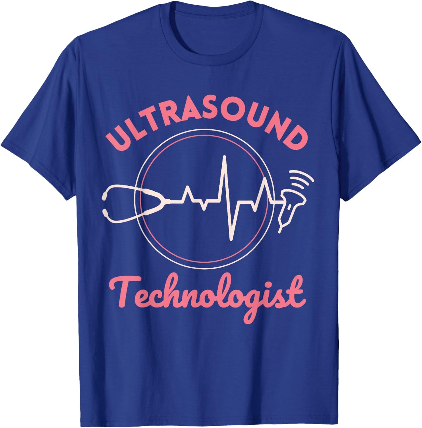 Sonographer Ultrasound Technologist US U/S OB Sono Nurse T-Shirt - T-Shirt | Royal