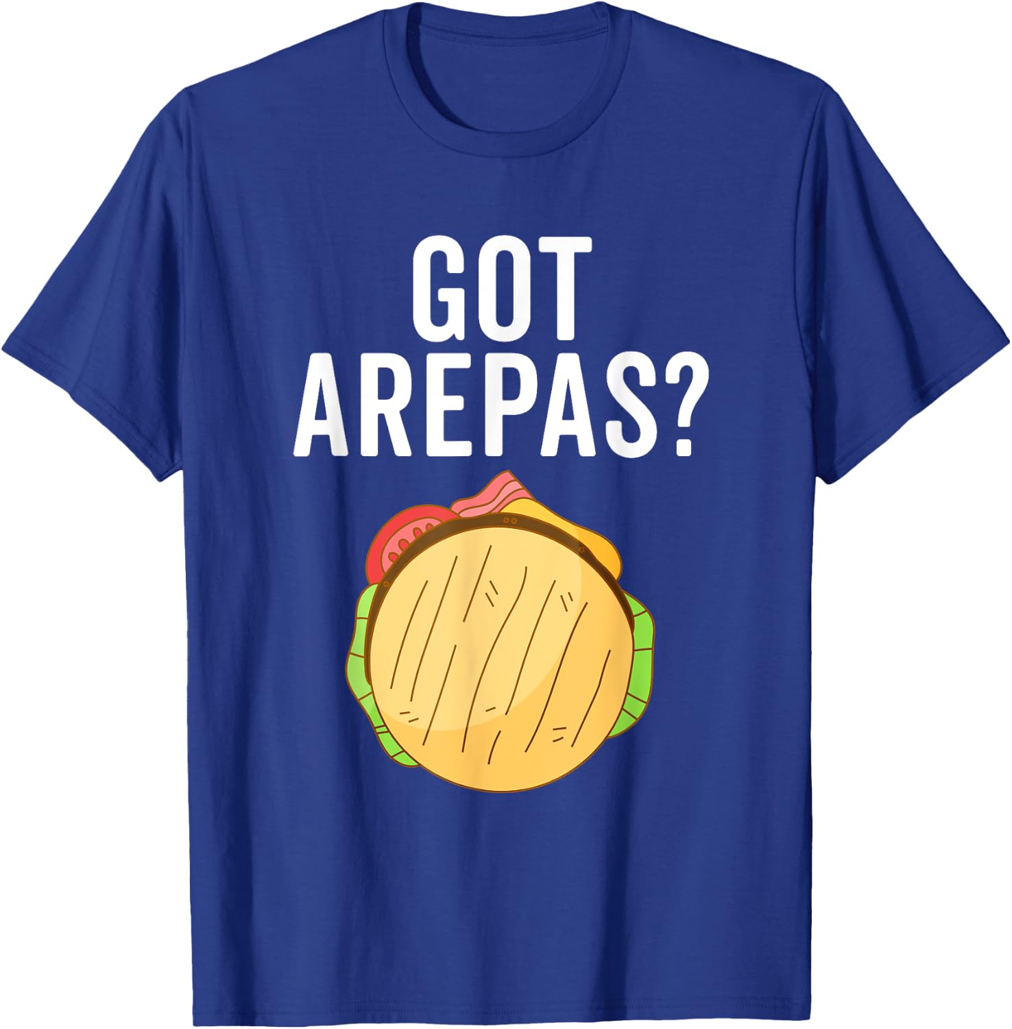 Got Arepas Maker Colombian Food Funny Arepas Lover T-Shirt - T-Shirt | Royal