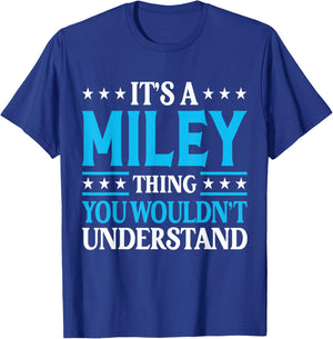 It's A Miley Thing Wouldn't Understand Girl Name Miley T-Shirt - T-Shirt | Royal
