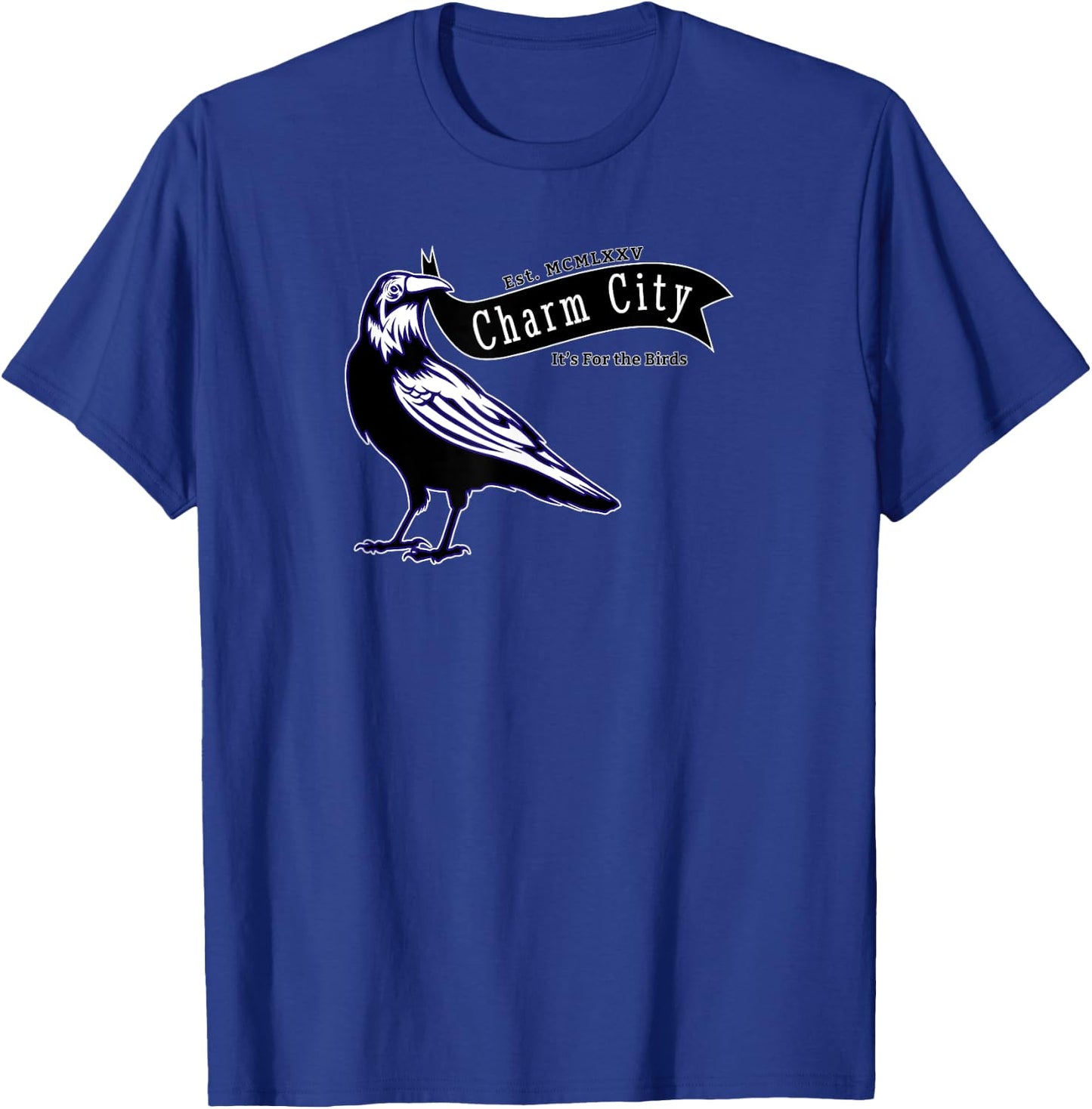 For the Birds A Baltimore Maryland Charm City Pride Novelty T-Shirt - T-Shirt | Royal