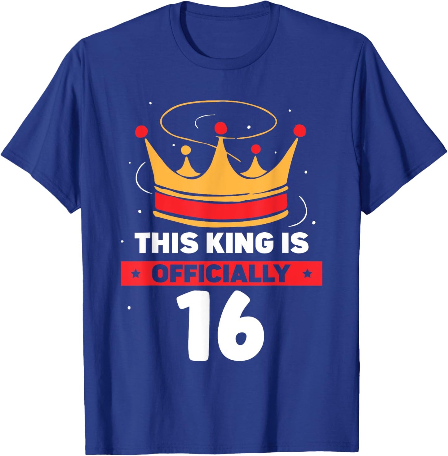 This King Is Officially 16 Celebrate Old Age Year Birthday T-Shirt - T-Shirt | Royal