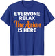 Everyone relax the Asian is here funny Asian T-Shirt - T-Shirt | Royal