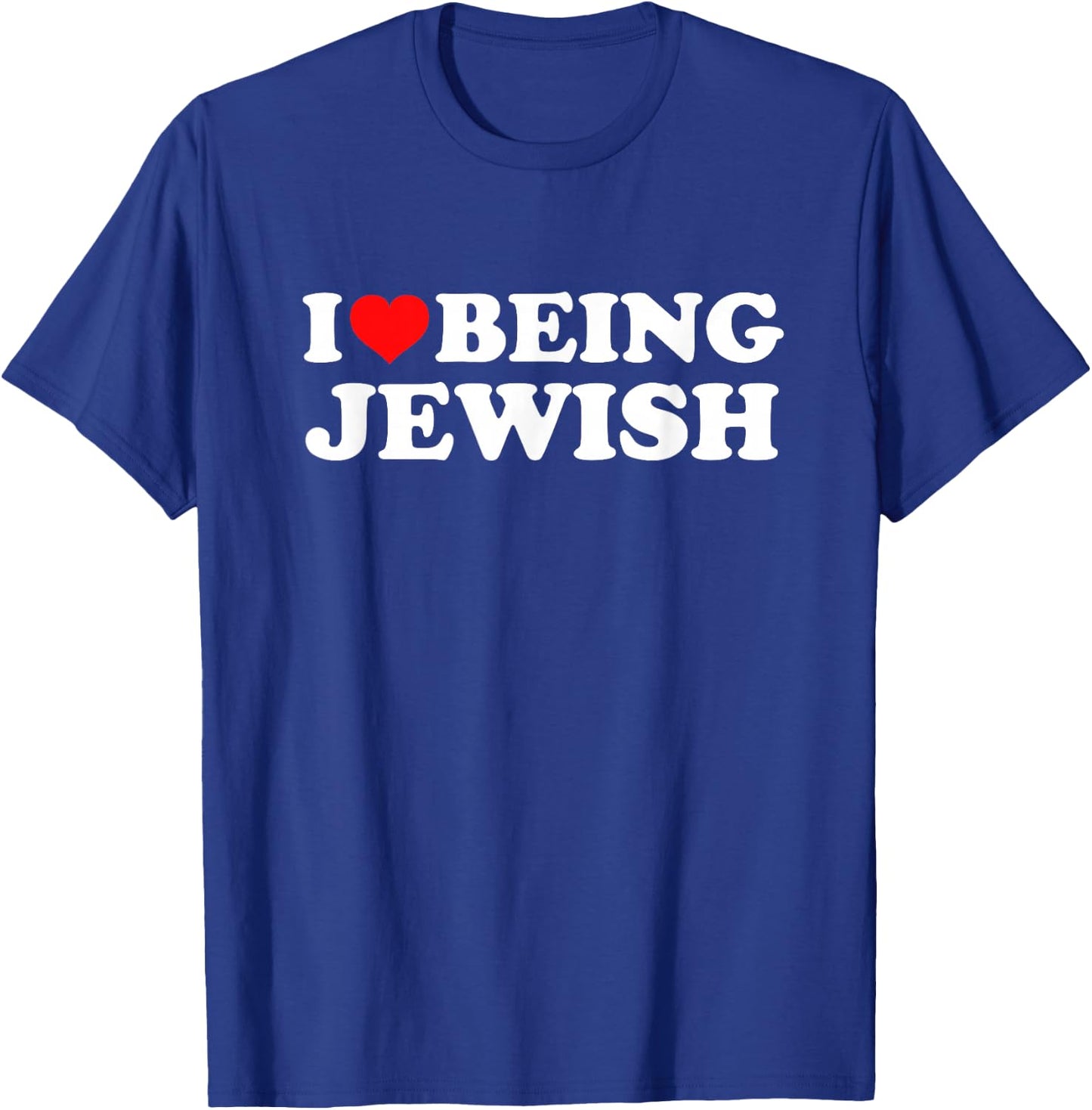 I Love Being Jewish T-Shirt - T-Shirt | Royal