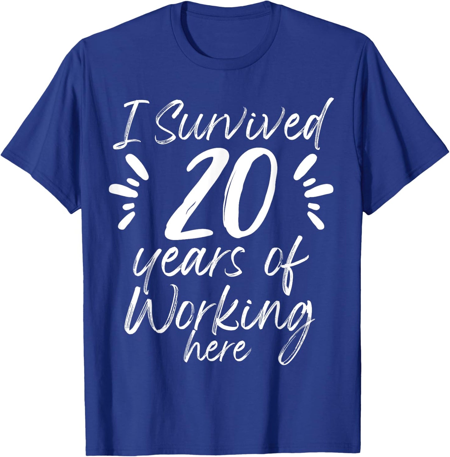 20 Years Work Anniversary Funny Survived Employee Colleague T-Shirt - T-Shirt | Royal