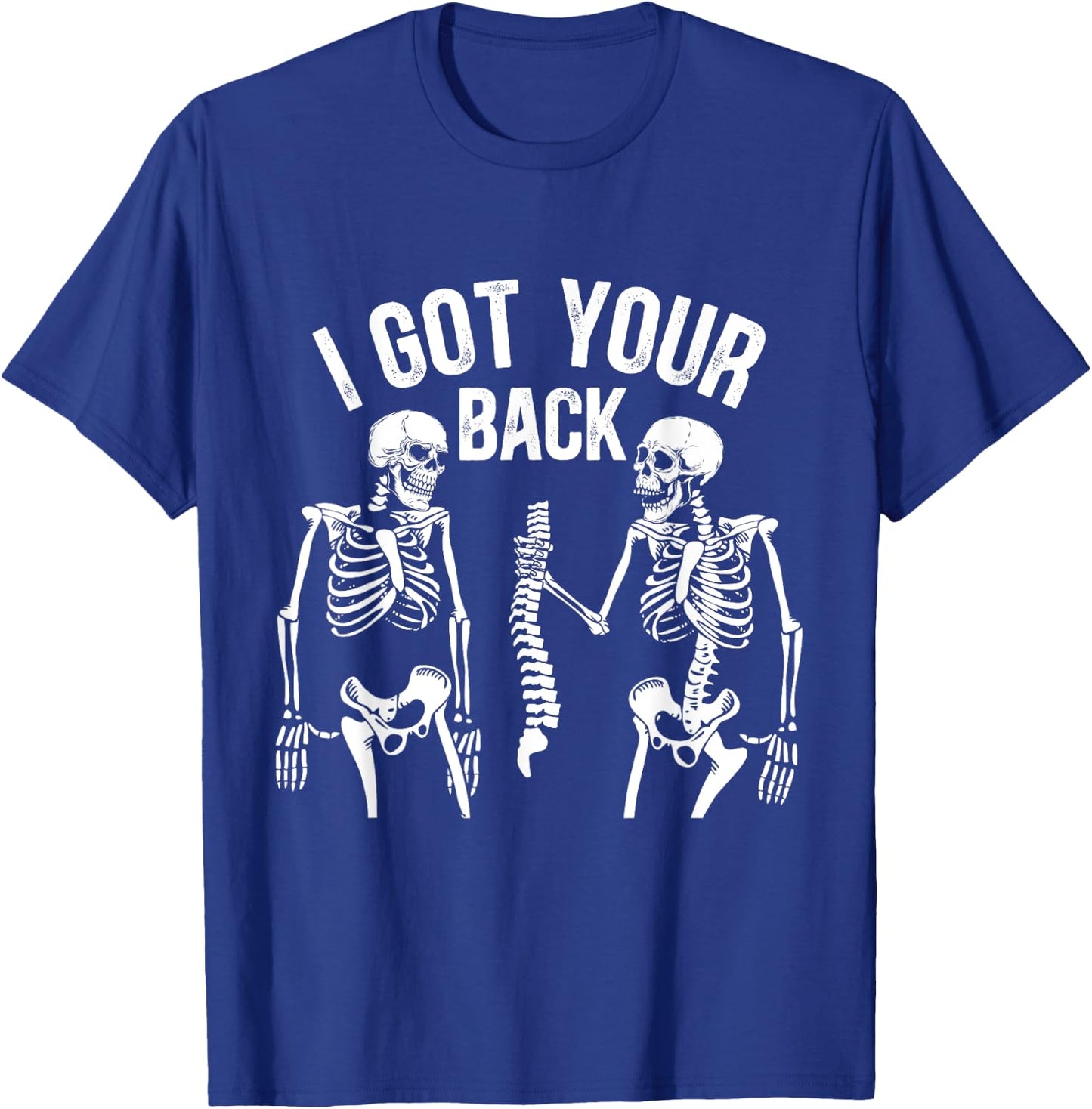 I Got Your Back Funny Skeleton Spine Halloween Costume T-Shirt - T-Shirt | Royal