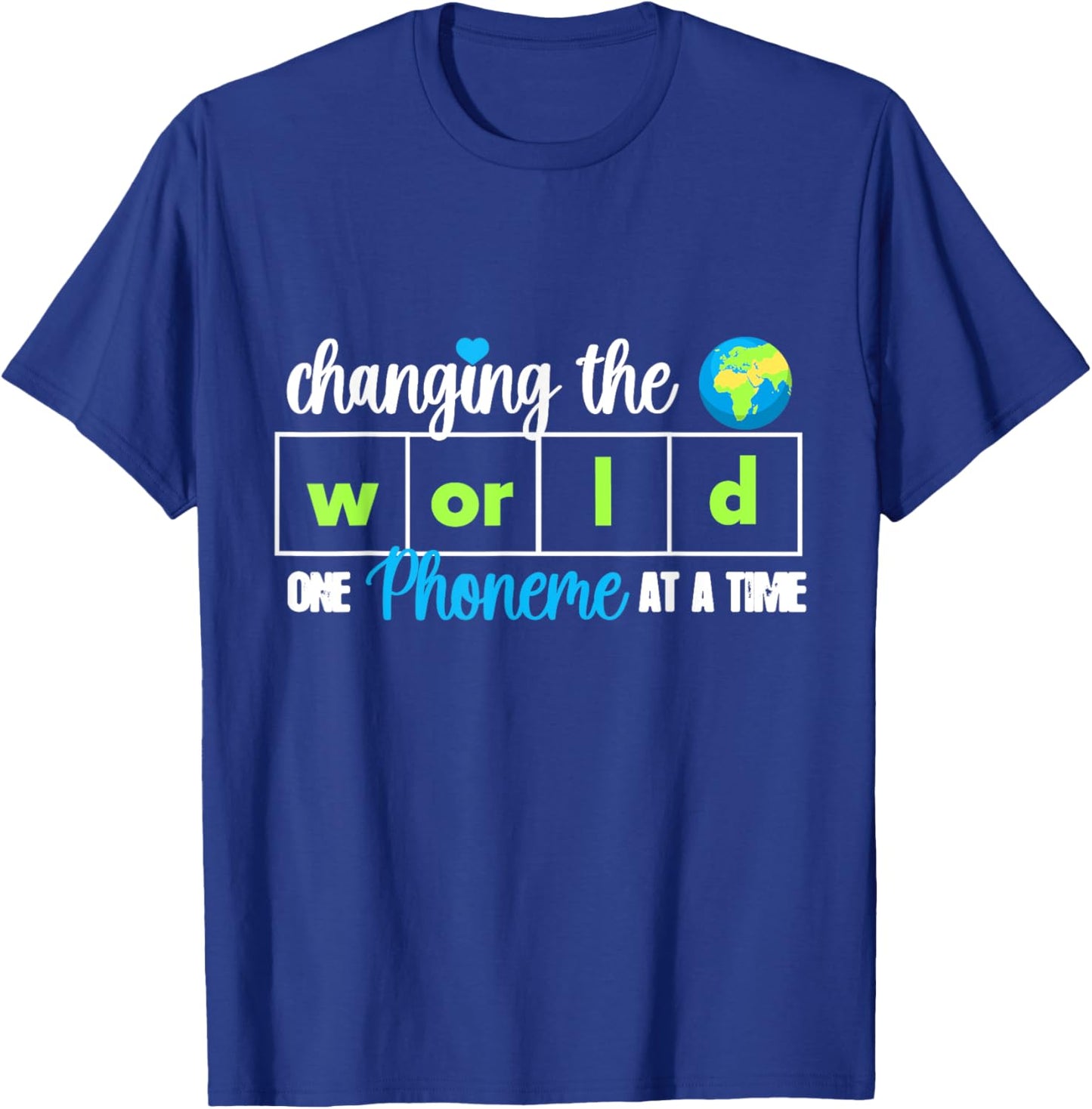 Changing The World One Phoneme At A Time Dyslexia Teacher T-Shirt - T-Shirt | Royal