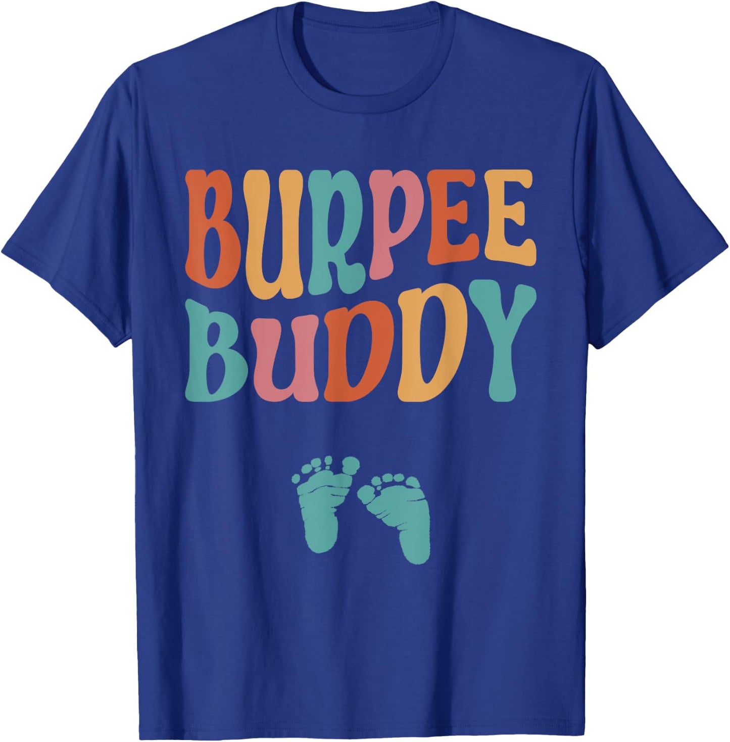 Funny Pregnancy Workout Retro Pregnant Mom Burpee Buddy T-Shirt - T-Shirt | Royal