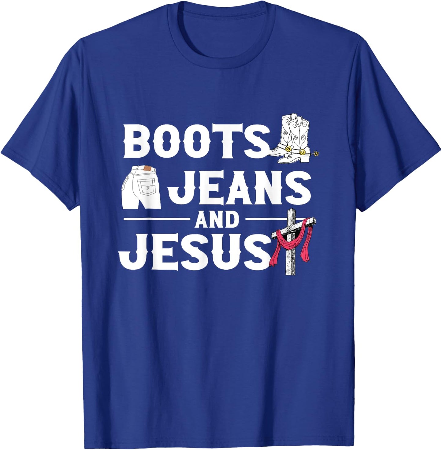 Boots Jeans And Jesus | Western Wild West | Cowgirl Cowboy T-Shirt - T-Shirt | Royal