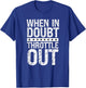 Throttle Out Big Rig Road Trucking Speed Humor Truck Driver T-Shirt - T-Shirt | Royal