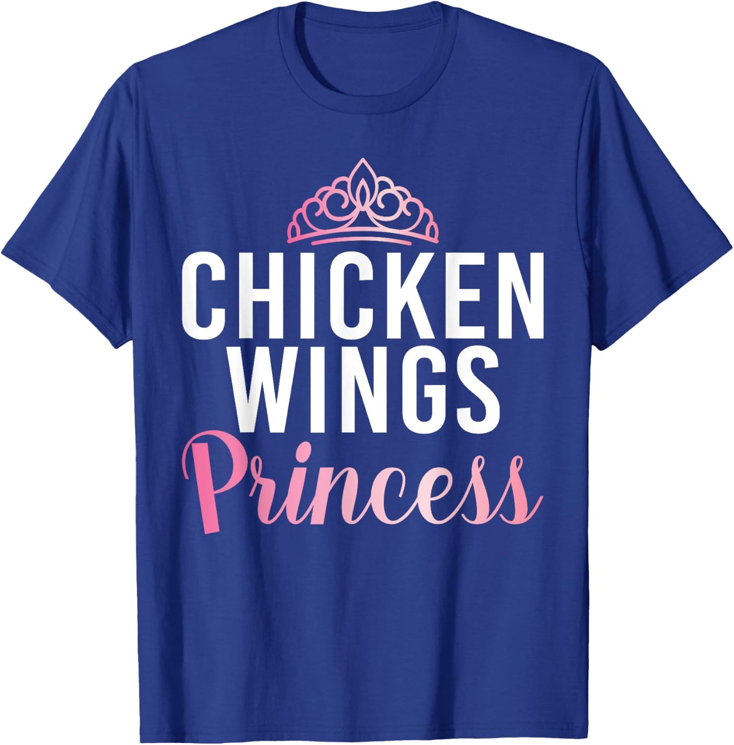 Chicken Wings Princess T-Shirt - T-Shirt | Royal