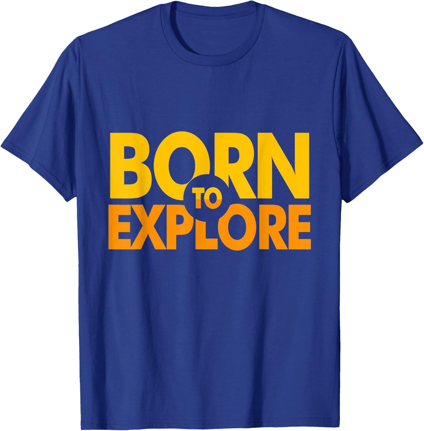 Born to Explore T-Shirt - T-Shirt | Royal