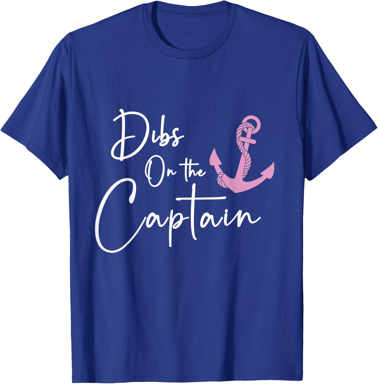 Dibs on the Captain T-Shirt - T-Shirt | Royal