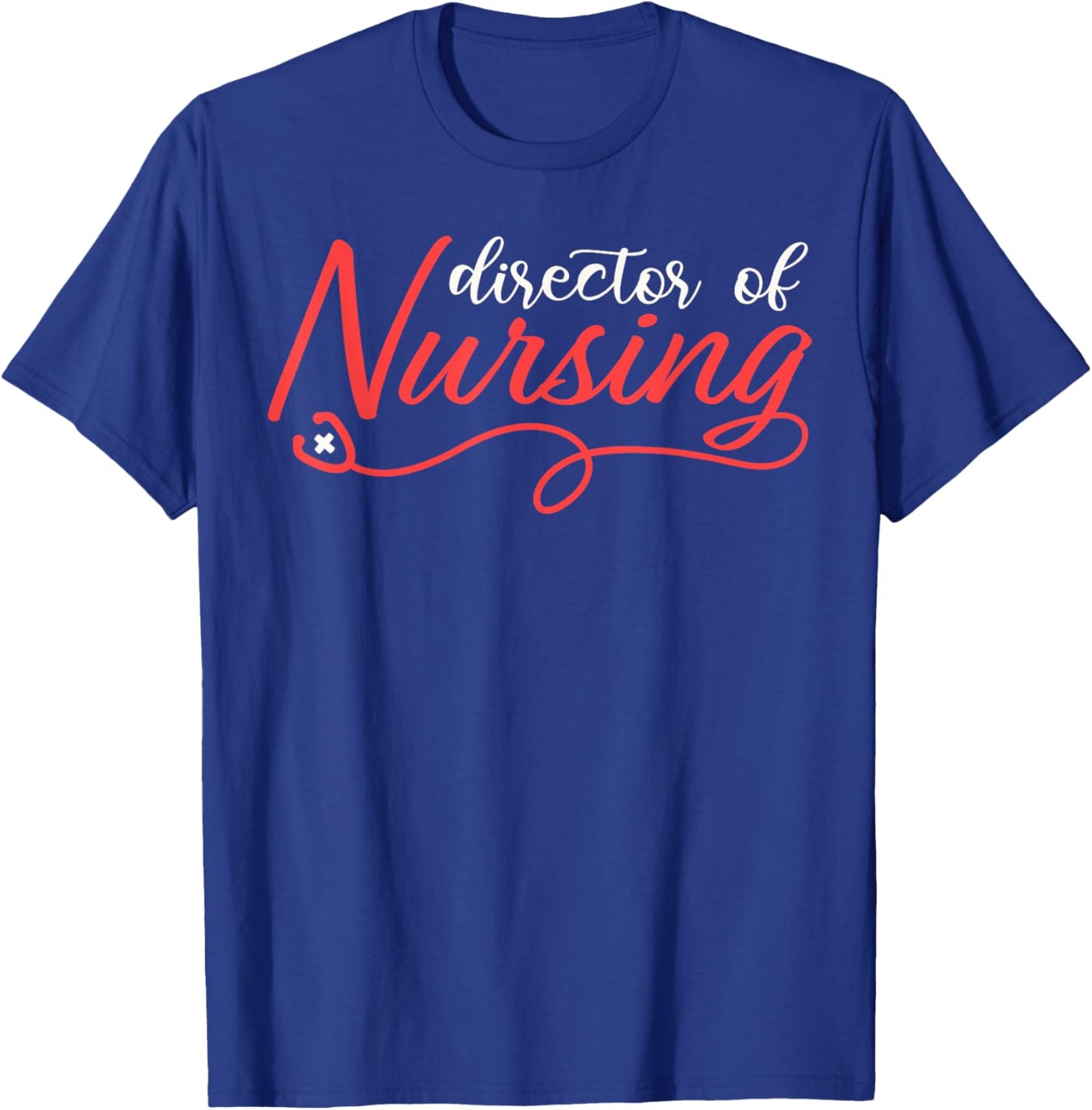 Director of Nursing Stethoscope T-Shirt - T-Shirt | Royal
