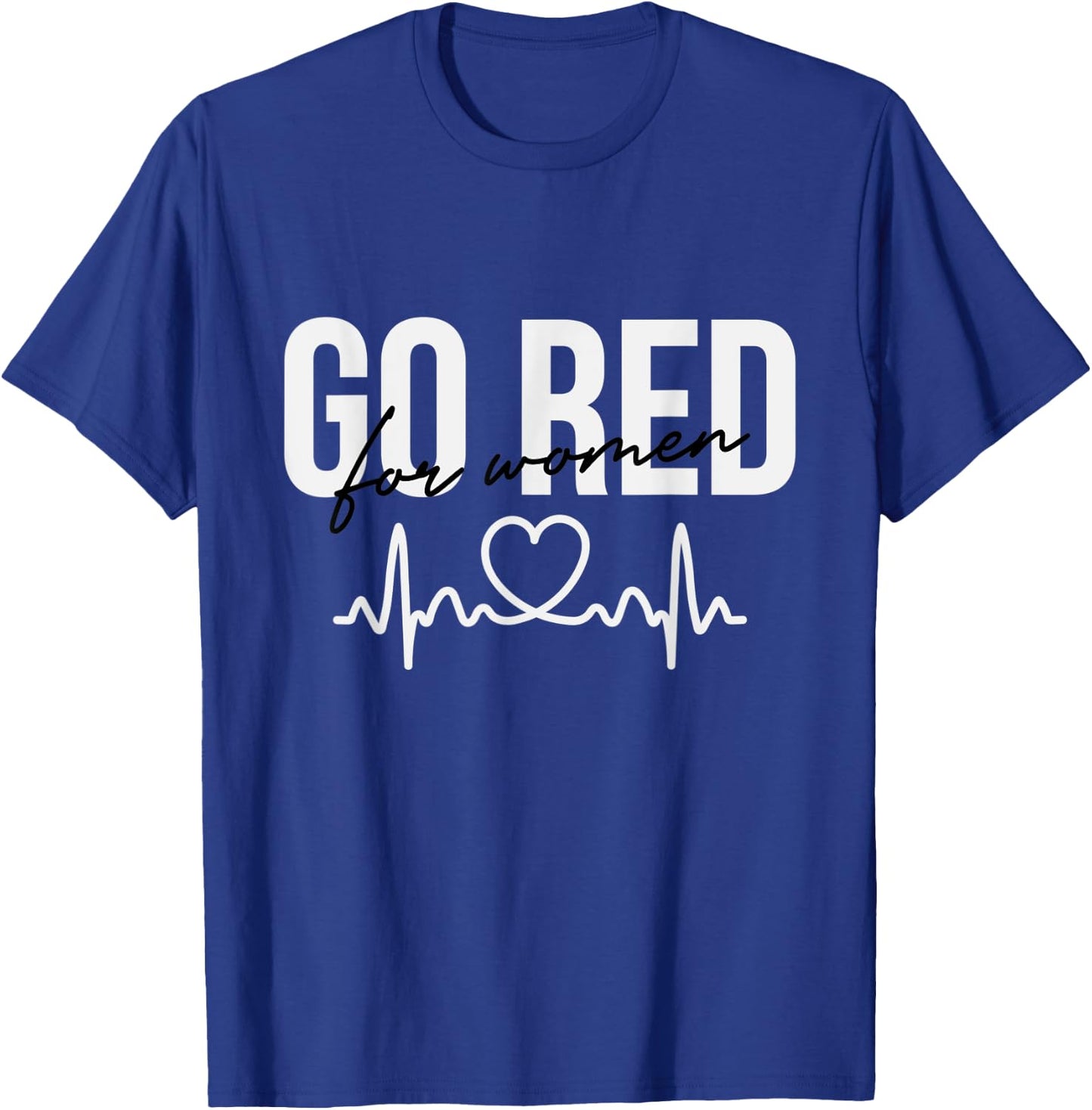 Go Red , Heart Health Disease Awareness Cardiology T-Shirt - T-Shirt | Royal