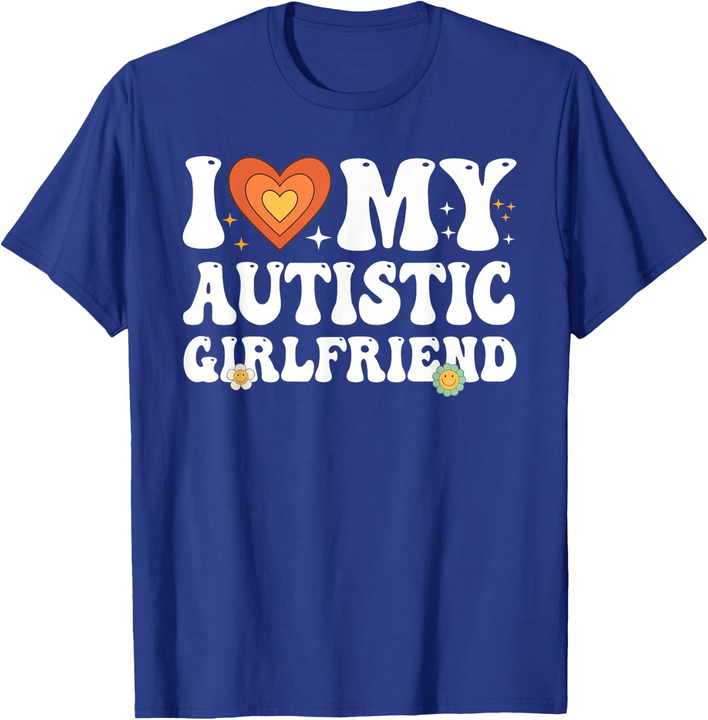 I Love My Autistic Girlfriend Couple I Heart My Girlfriend T-Shirt - T-Shirt | Royal
