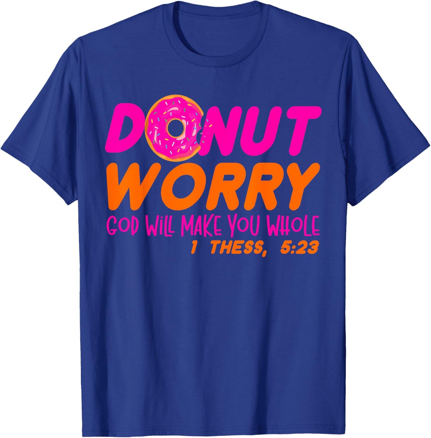 God will make you whole funny men women Jesus doughnut donut T-Shirt - T-Shirt | Royal