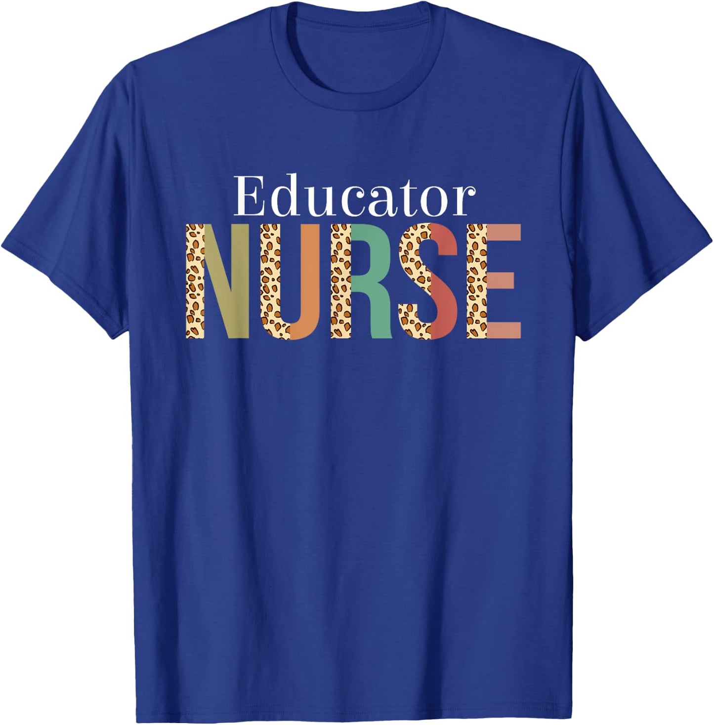 Leopard Educator Nurse Gifts Nursing Apparel T-Shirt - T-Shirt | Royal