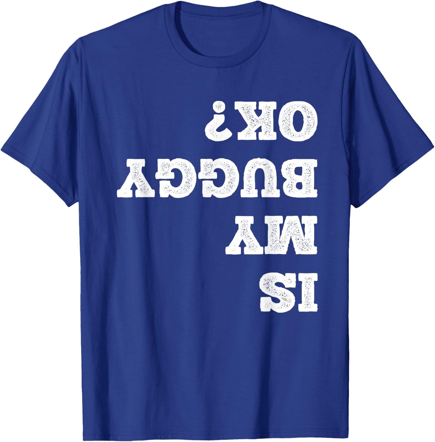 Amish Buggy Amish Gangster Horse Wagon Funny Is My Buggy Ok? T-Shirt - T-Shirt | Royal
