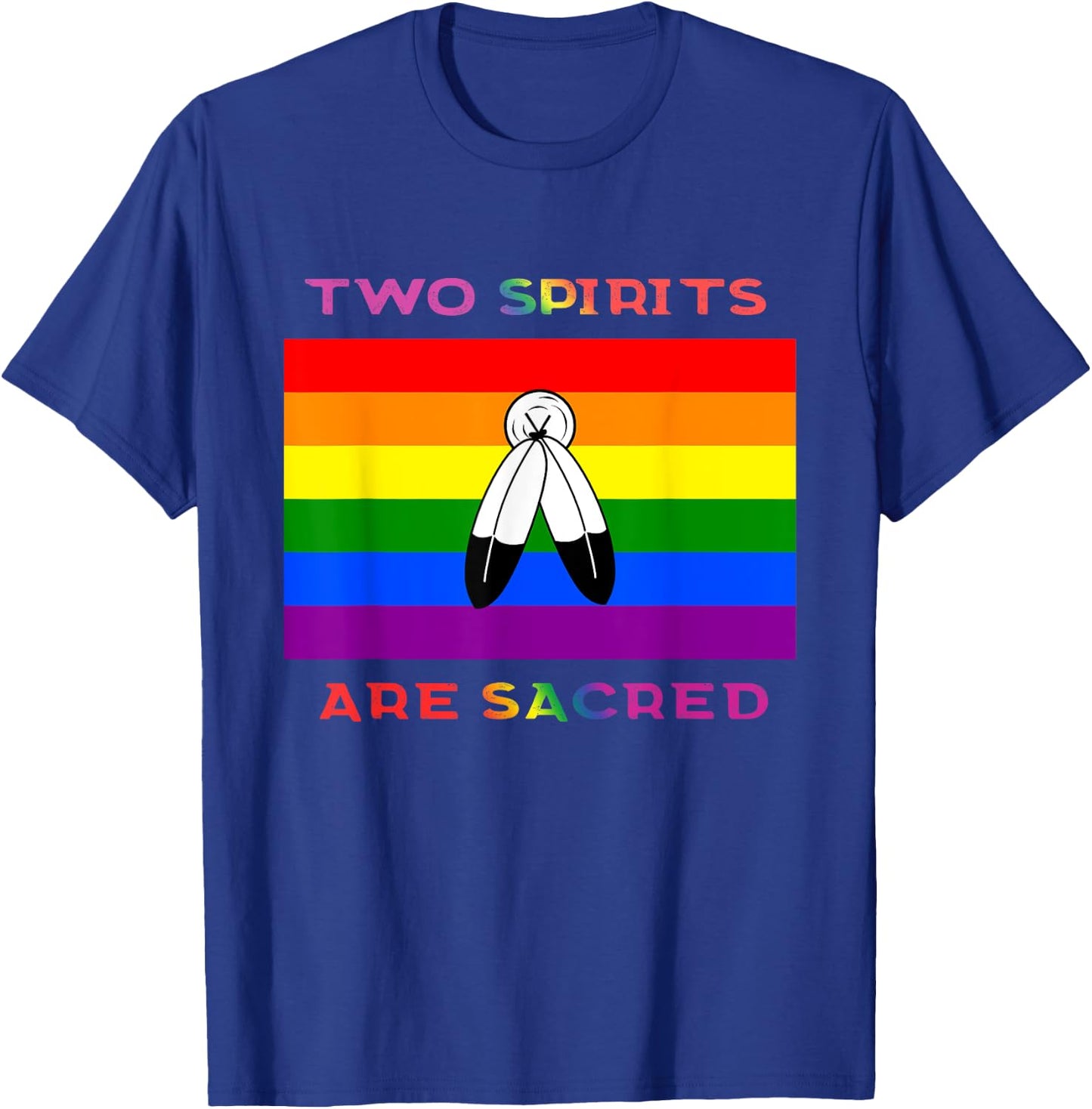 Two Spirits Are Sacred Pride Flag T-Shirt - T-Shirt | Royal
