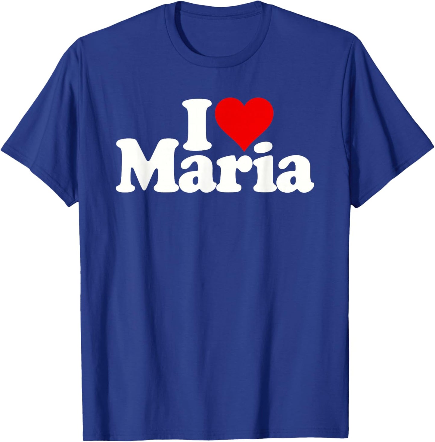 I Love Heart Maria T-Shirt - T-Shirt | Royal