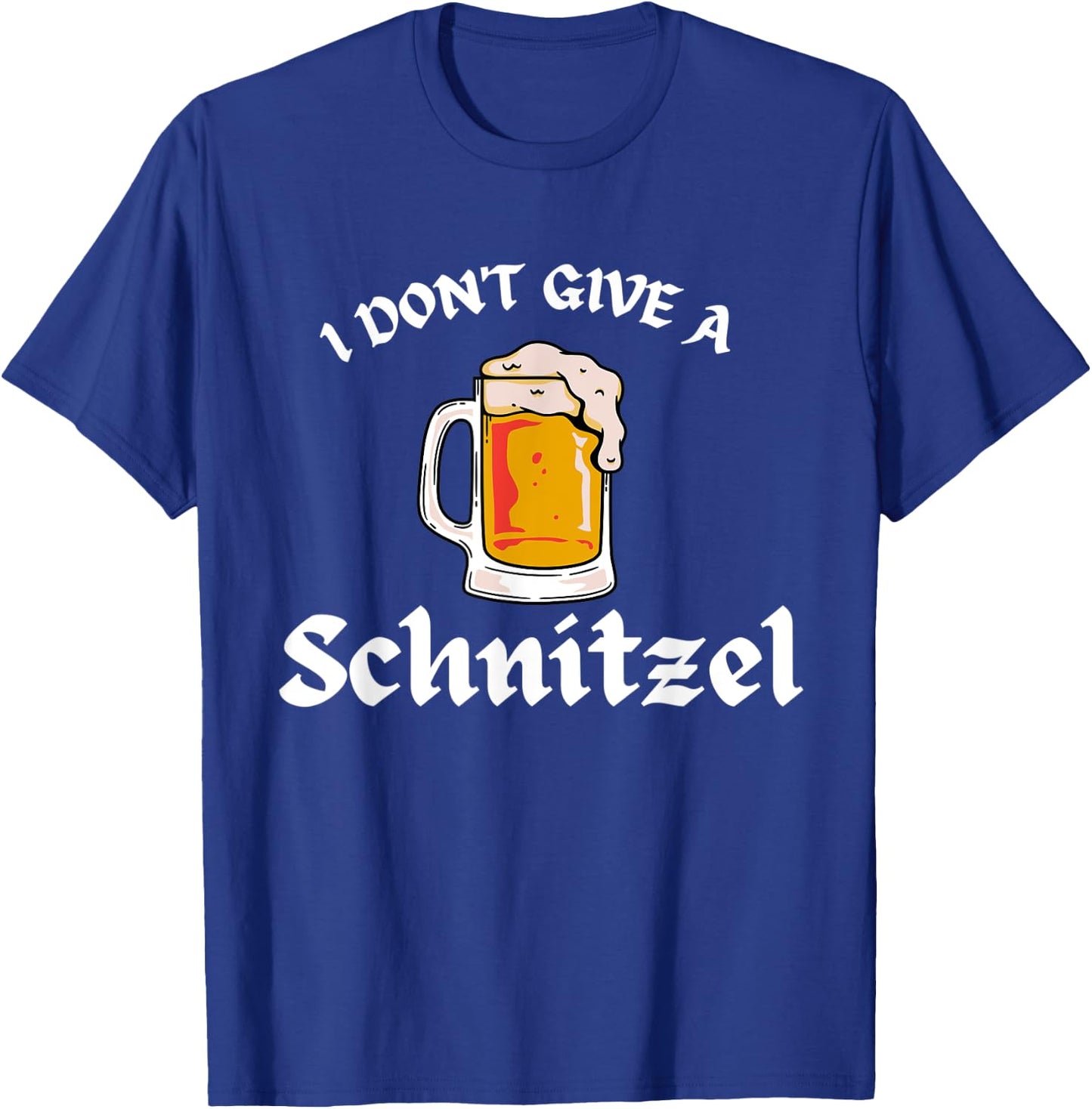 I Don't Give a Schnitzel Oktoberfest Beer Festival German T-Shirt - T-Shirt | Royal