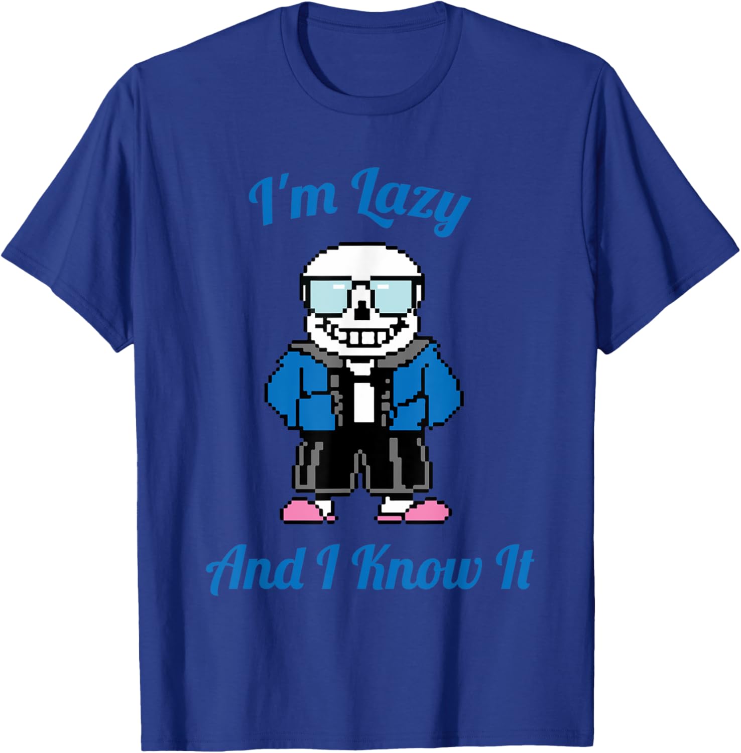 Sans Skeleton Cool Pixel Art I'm Lazy and I Know It T-Shirt - T-Shirt | Royal