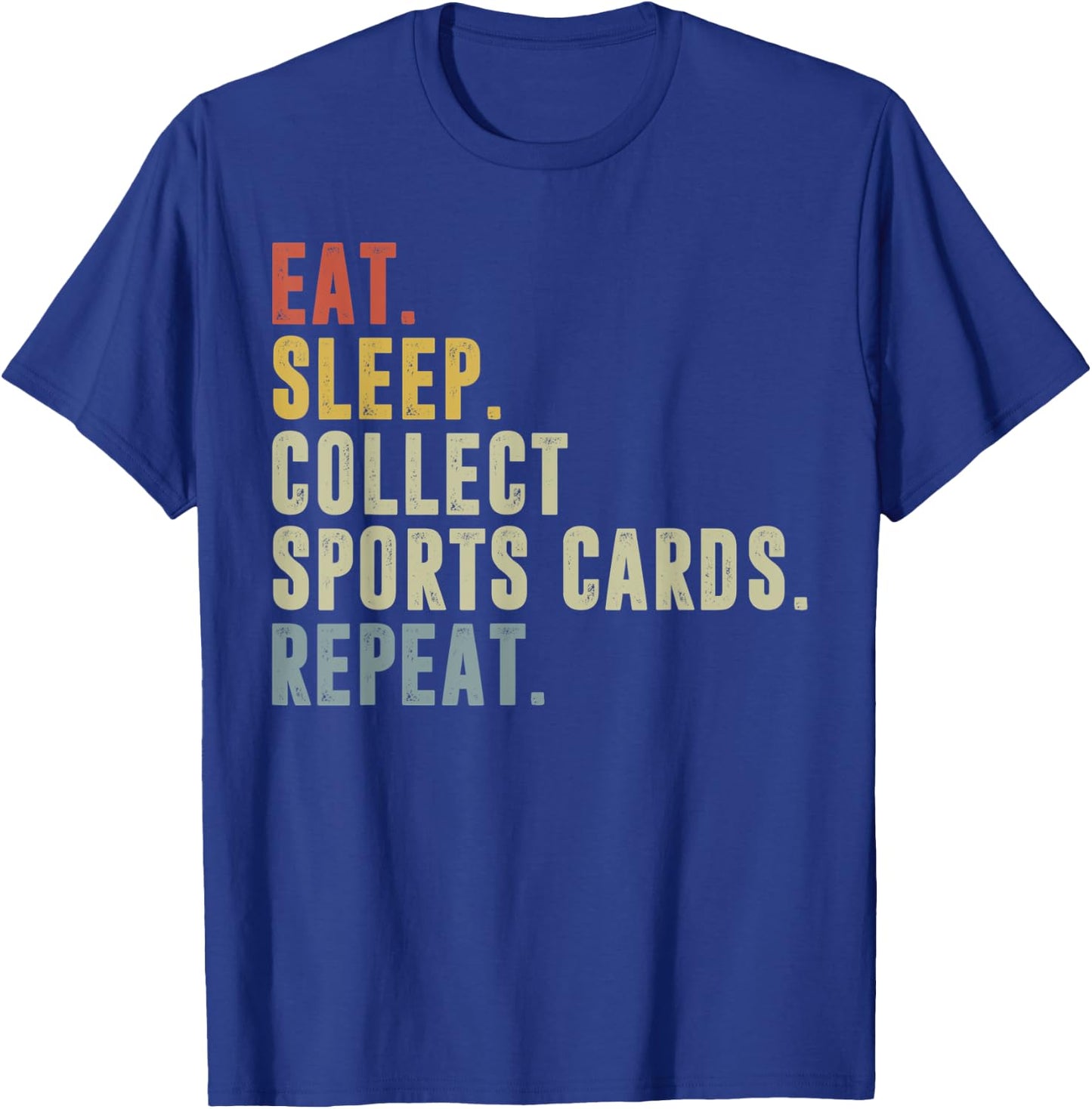 Eat Sleep Collect Sports Cards Repeat Funny Card Collector T-Shirt - T-Shirt | Royal