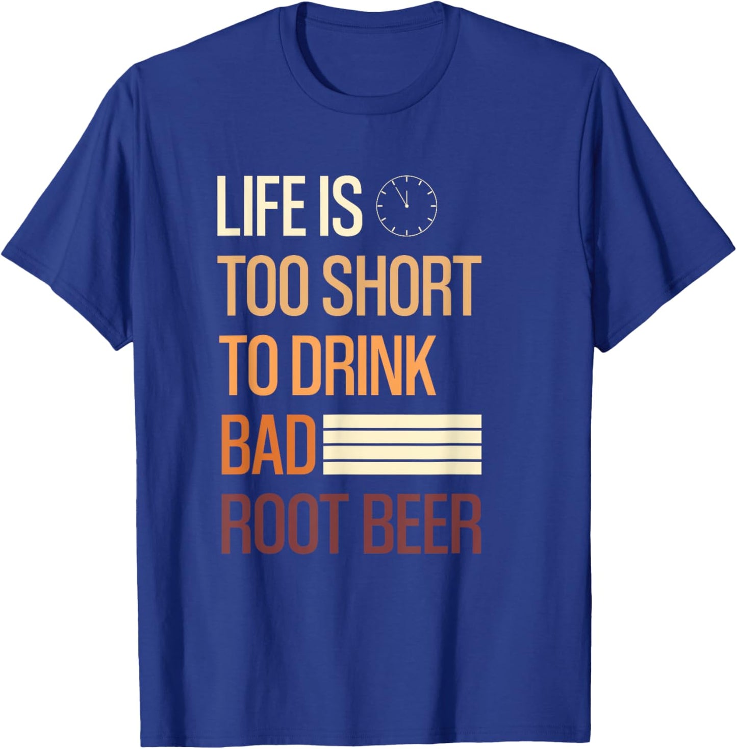 Root Beer Lovers Life Is Too Short To Drink Bad Rootbeer T-Shirt - T-Shirt | Royal