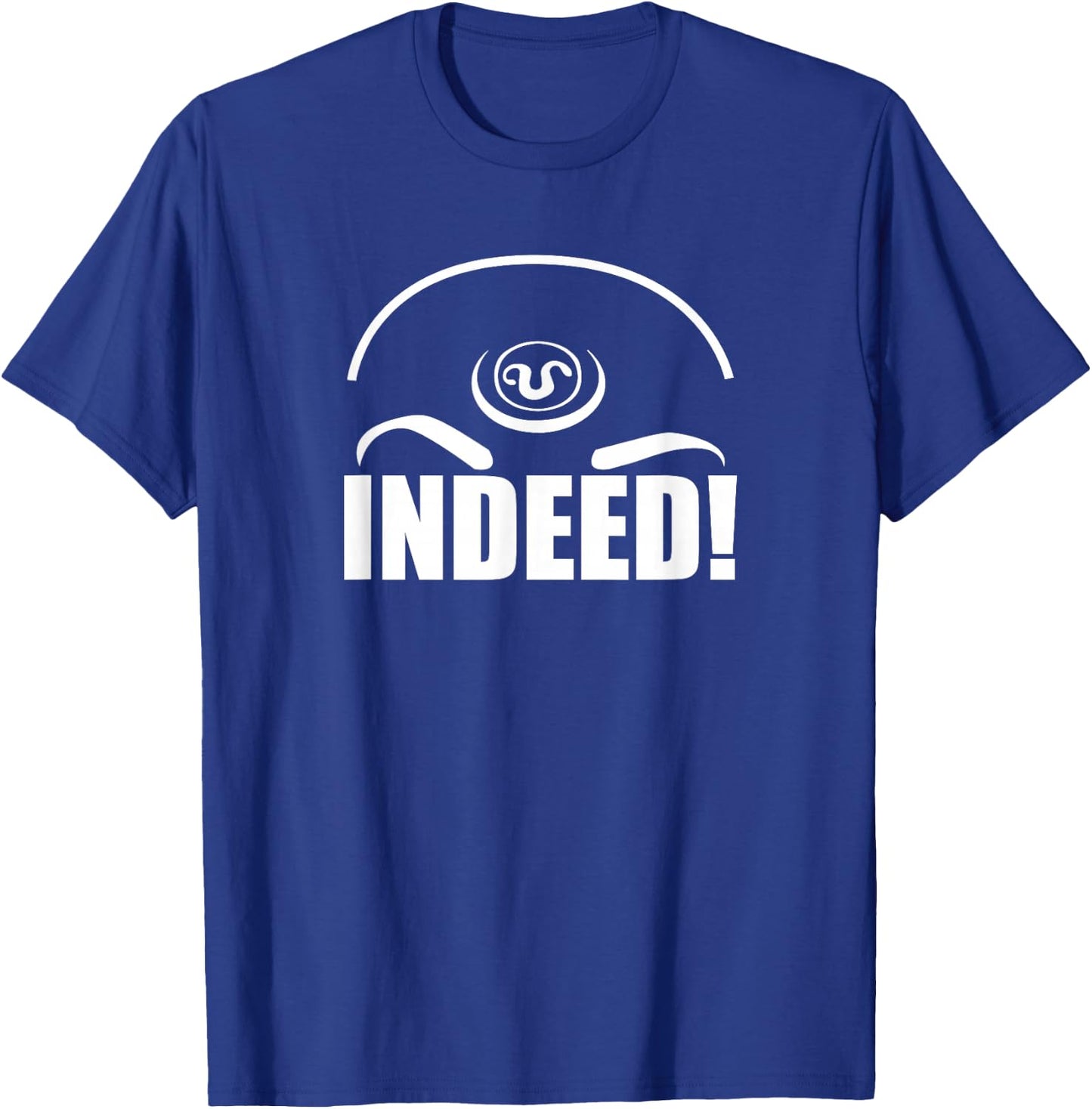 Teal'c Indeed Quote T-Shirt - T-Shirt | Royal