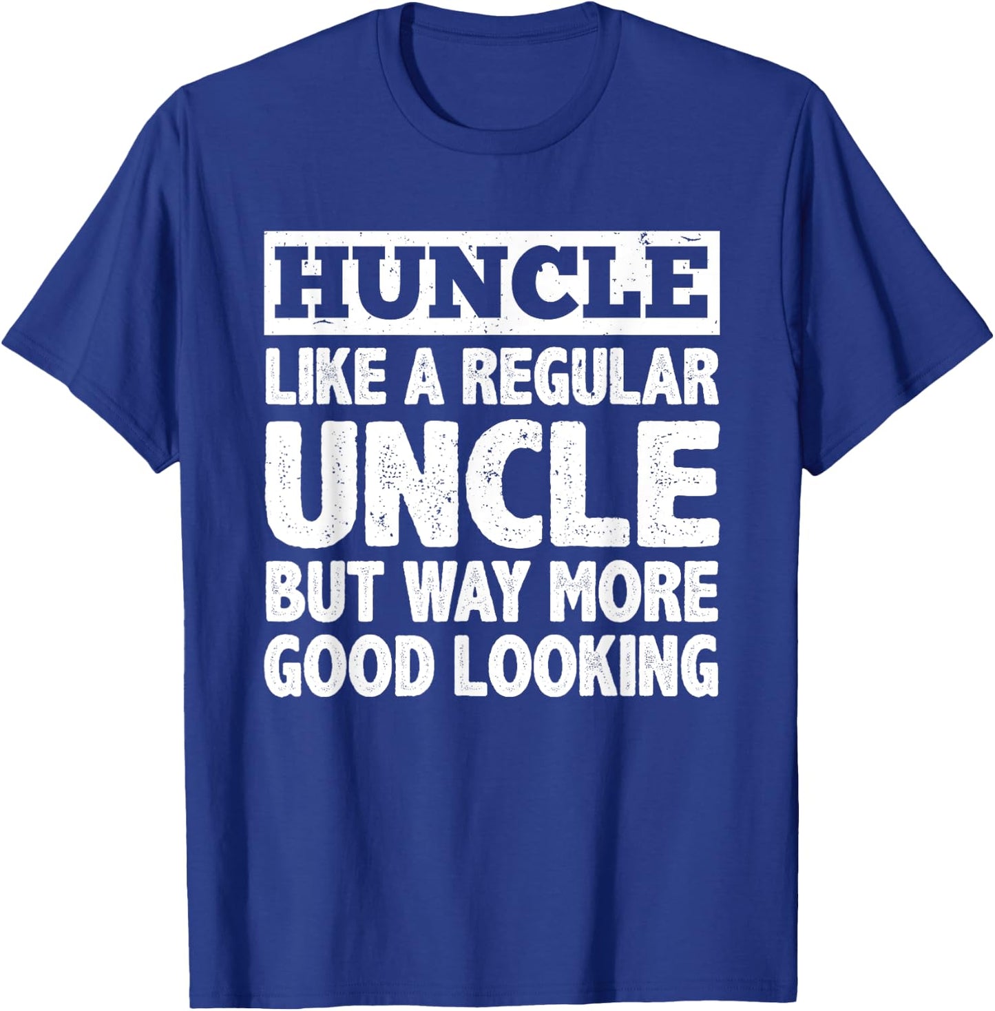 Funny First Time Uncle Art Huncle Handsome Uncle T-Shirt - T-Shirt | Royal
