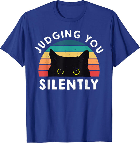 Funny Black Cat Judging You Silently Sarcastic Cat Mom Dad T-Shirt - T-Shirt | Royal