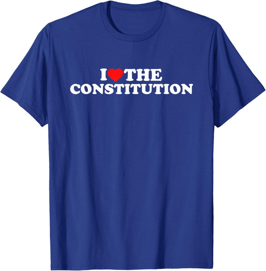 I Love The Constitution T-Shirt - T-Shirt | Royal