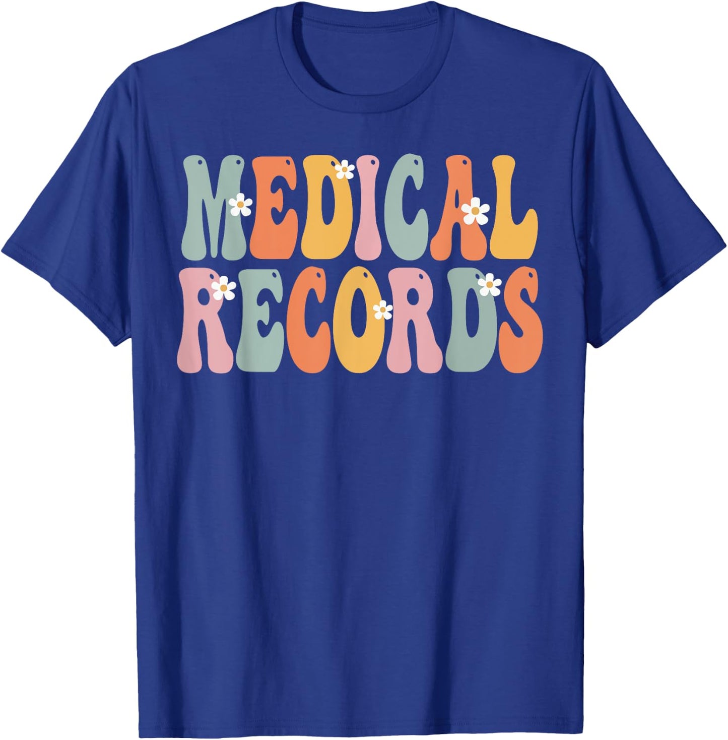 Medical Records Week Groovy Appreciation Day Work T-Shirt - T-Shirt | Royal