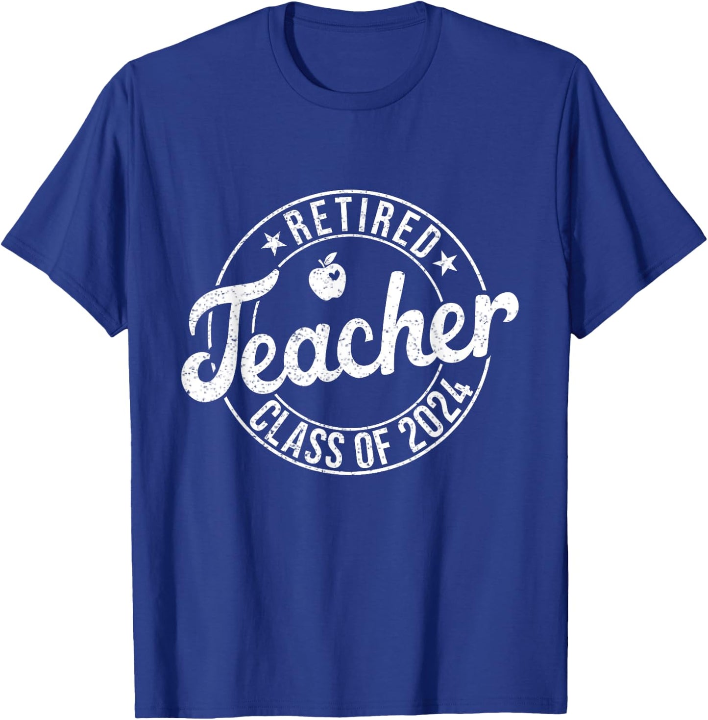 Retired Teacher Class Of 2024 Teachers Retirement Summer T-Shirt - T-Shirt | Royal