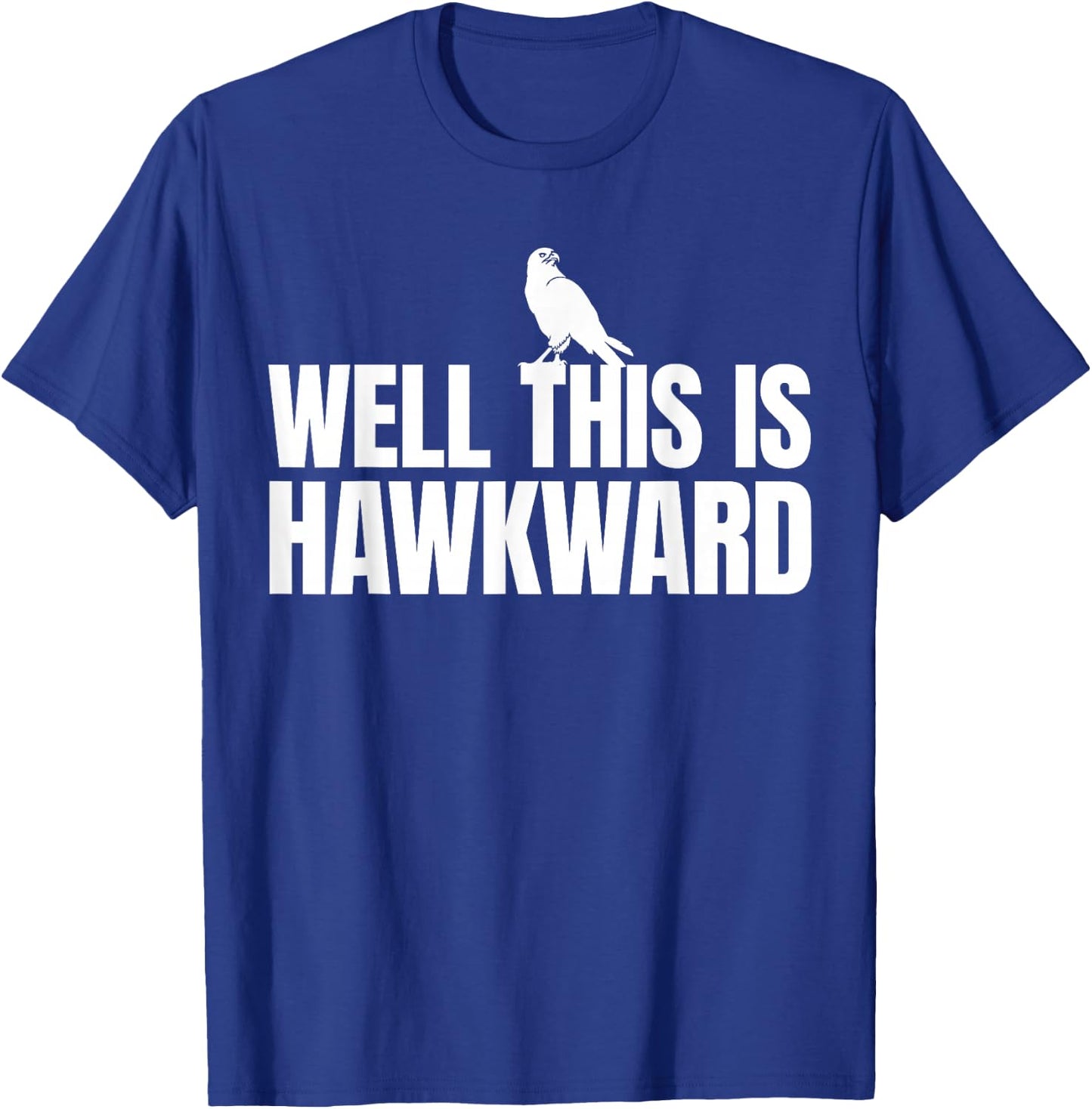 Falcon - This Is Hawkward - Hawk T-Shirt - T-Shirt | Royal