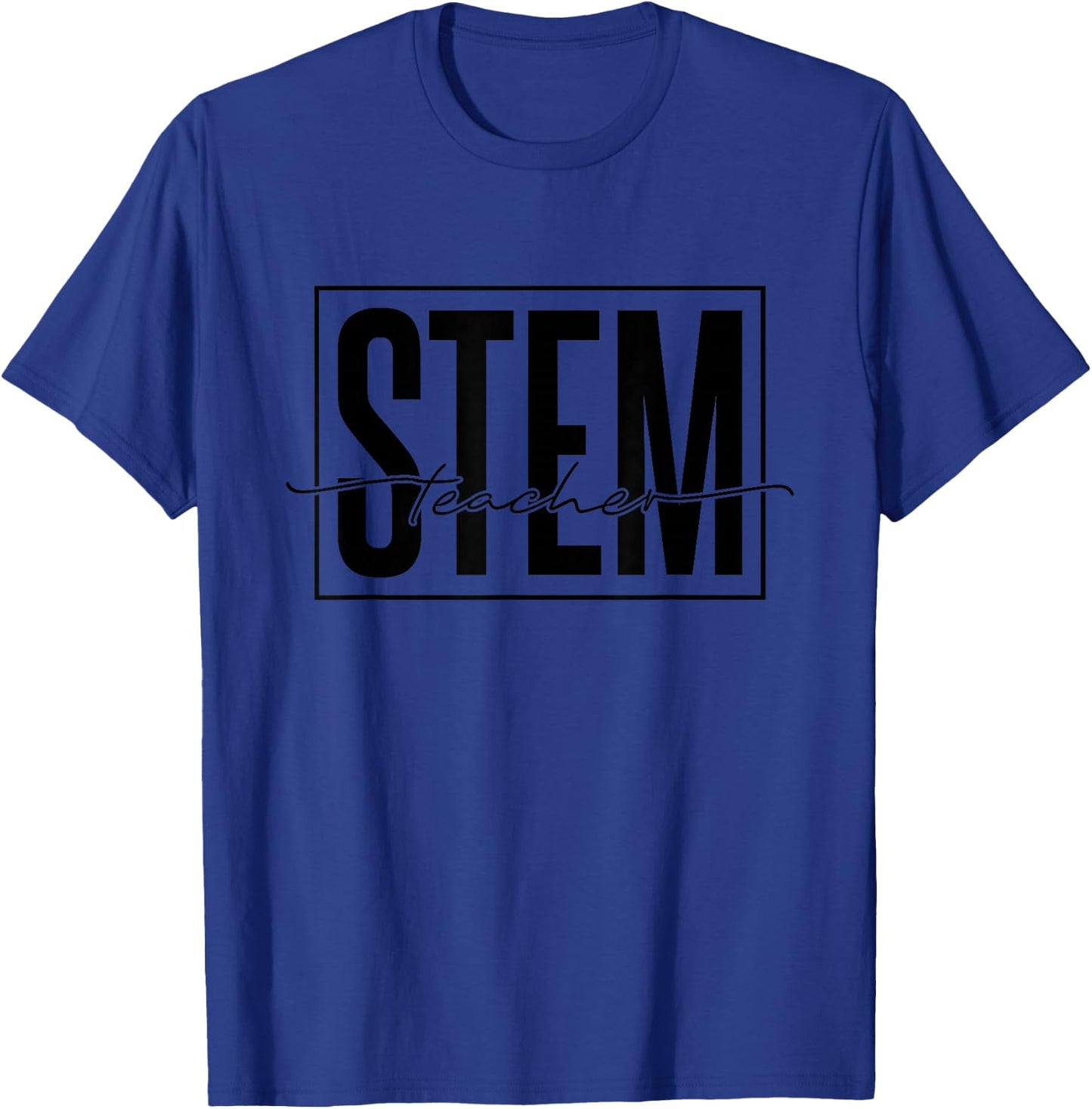 Stem Teacher, Science Technology Engineering Math Teachers T-Shirt - T-Shirt | Royal