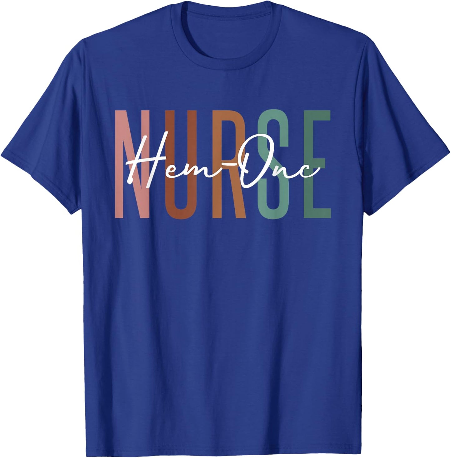Hematology/Oncology Pediatric Hem/Onc RN Nurse Appreciation T-Shirt - T-Shirt | Royal
