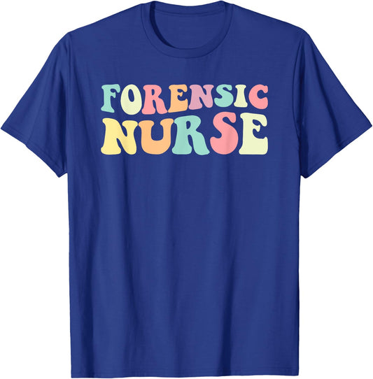 Forensic Nurse Forensic Nurse Nurses Day T-Shirt - T-Shirt | Royal