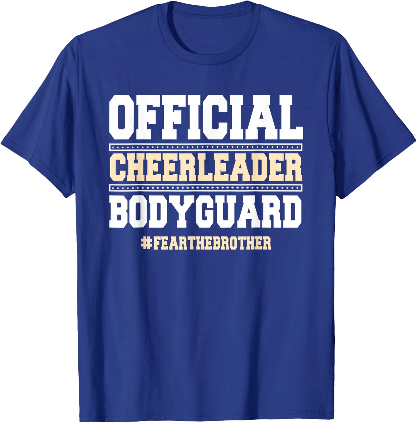 Official Cheerleader Bodyguard Fear The Brother Cheerleader T-Shirt - T-Shirt | Royal