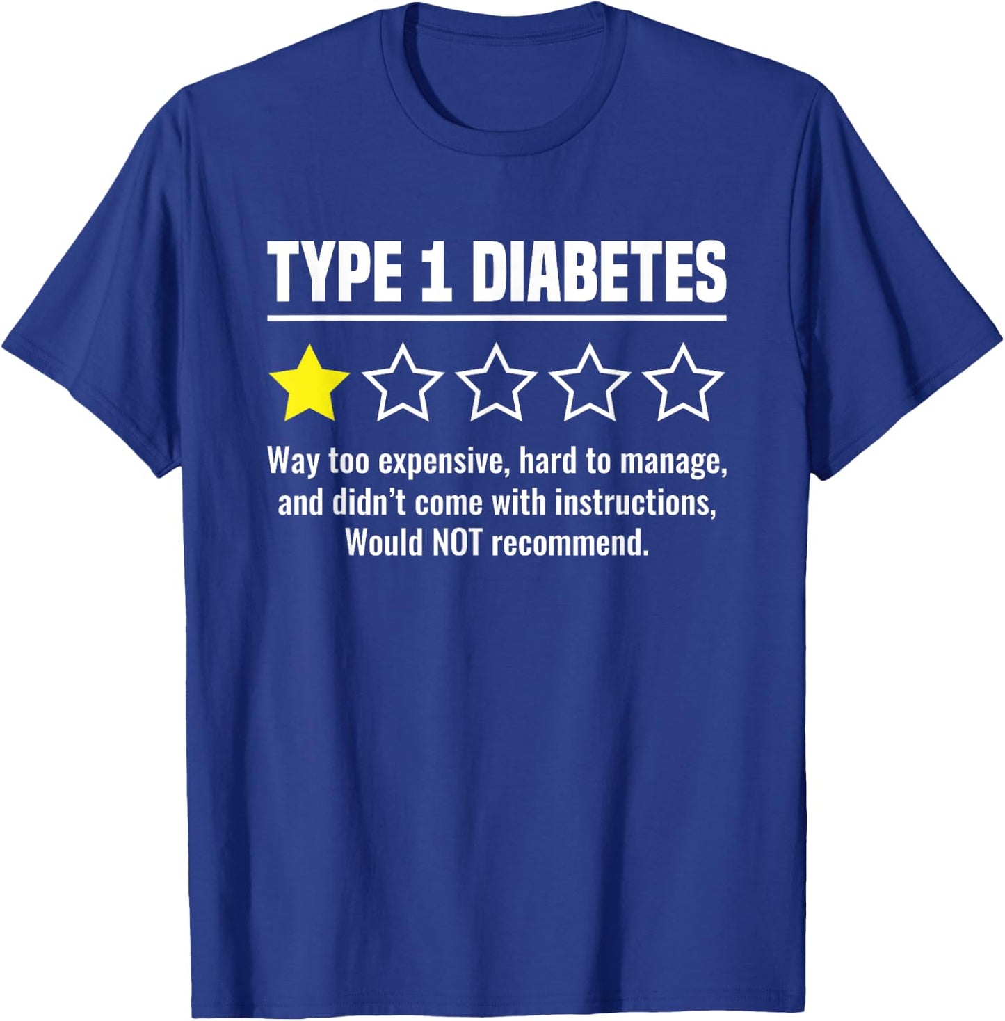 Type 1 Diabetes - 1 Out of 5 Stars Diabetic Diabetes Funny T-Shirt - T-Shirt | Royal