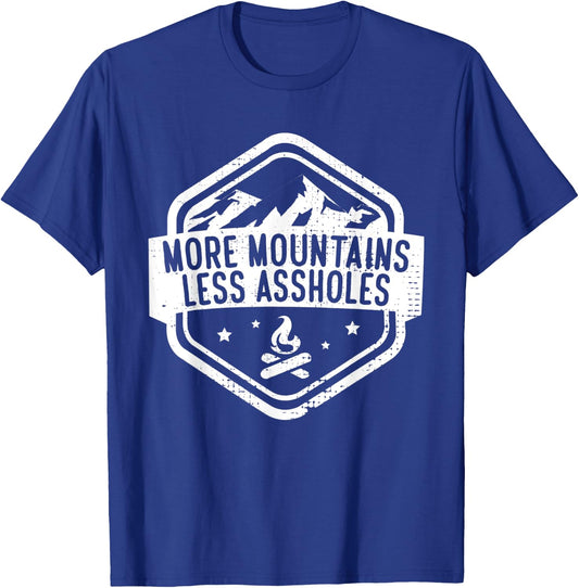 More Mountains Less Assholes Trekking Mountains T-Shirt - T-Shirt | Royal