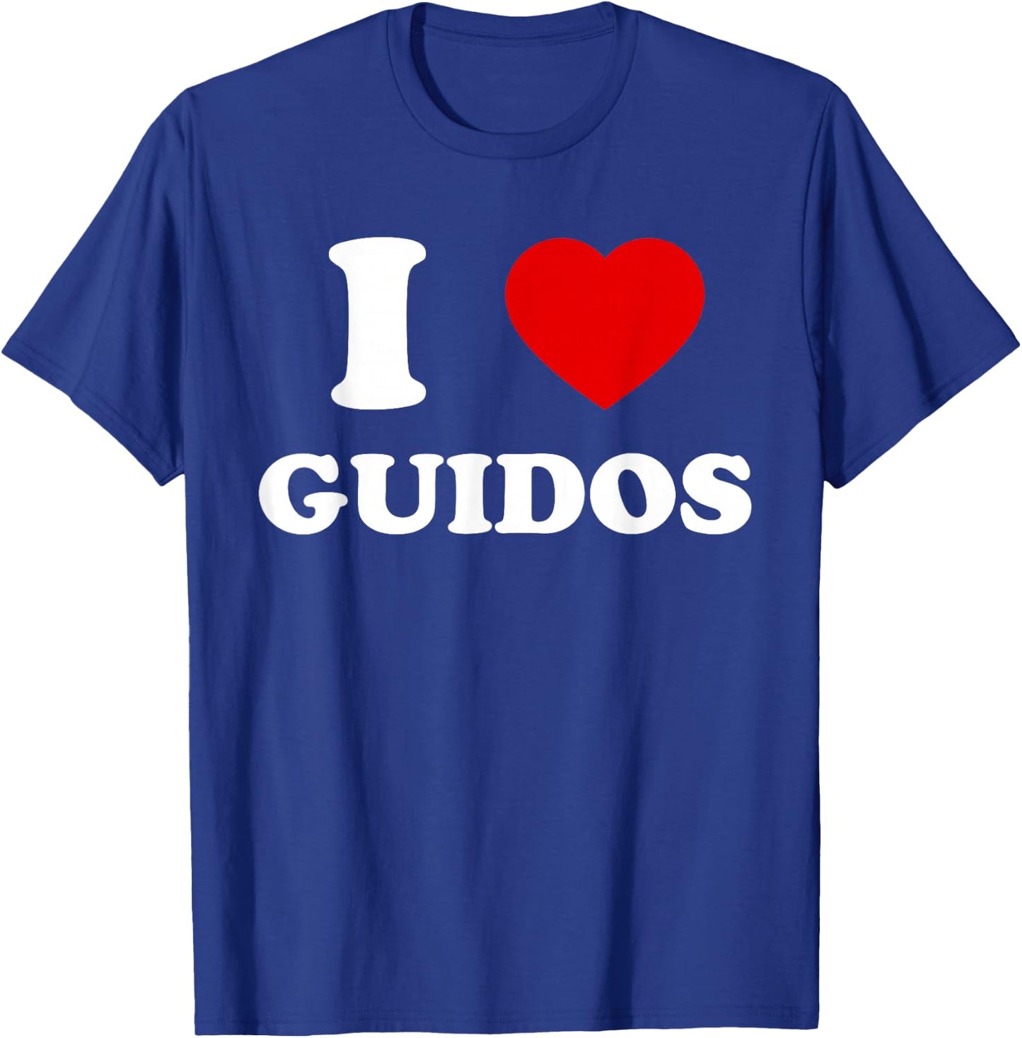 I Love Guidos Funny Italian American Quote T-Shirt - T-Shirt | Royal