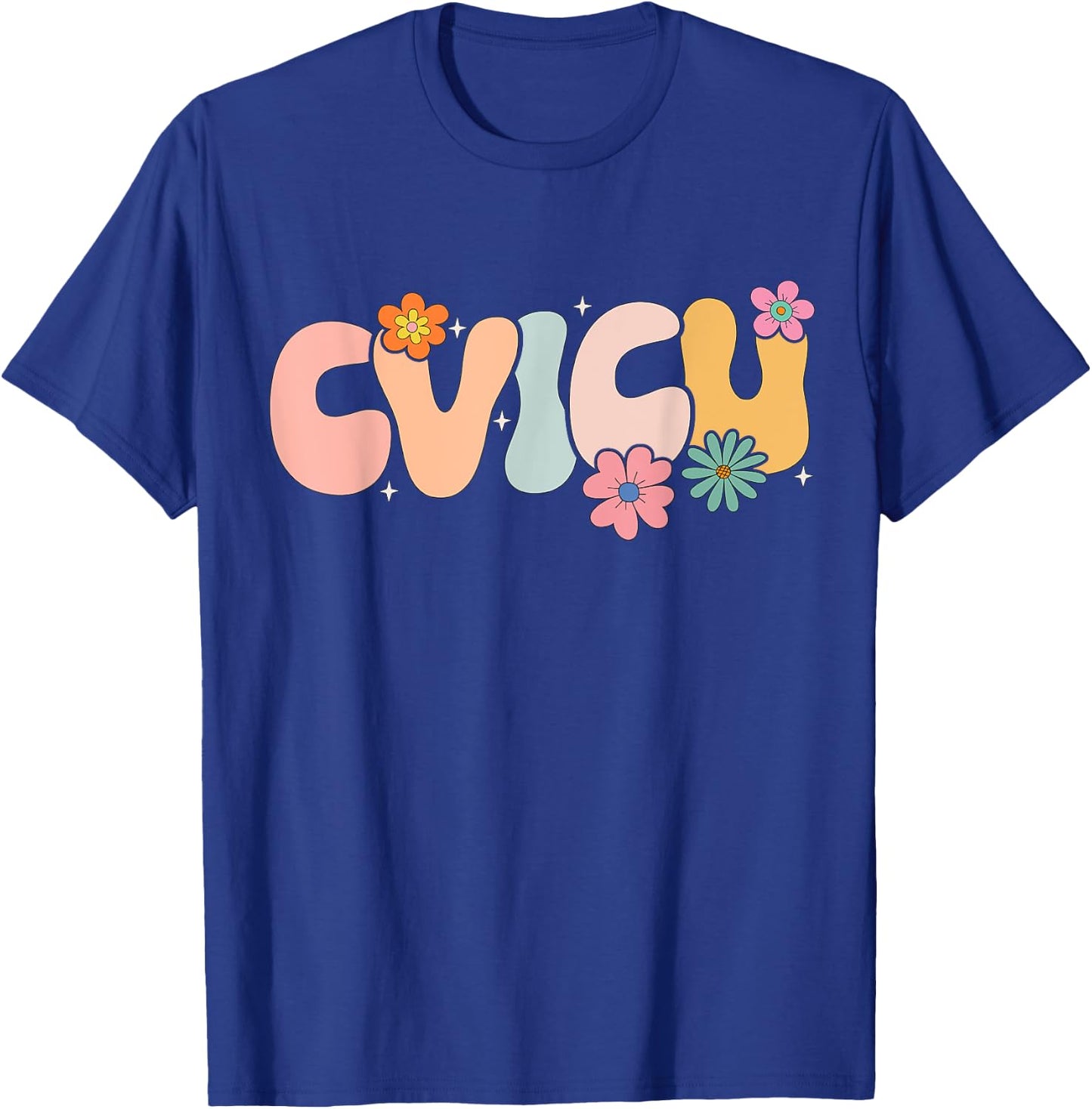 Groovy Cardiovascular Intensive Care Unit CVICU T-Shirt - T-Shirt | Royal
