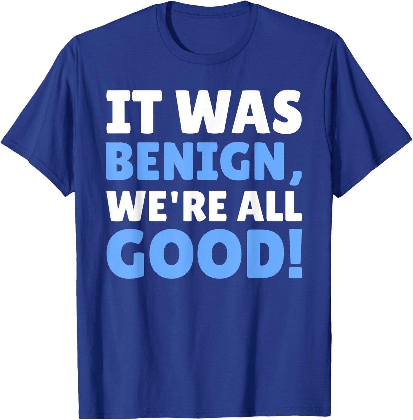Funny Benign Tumor T-Shirt - T-Shirt | Royal