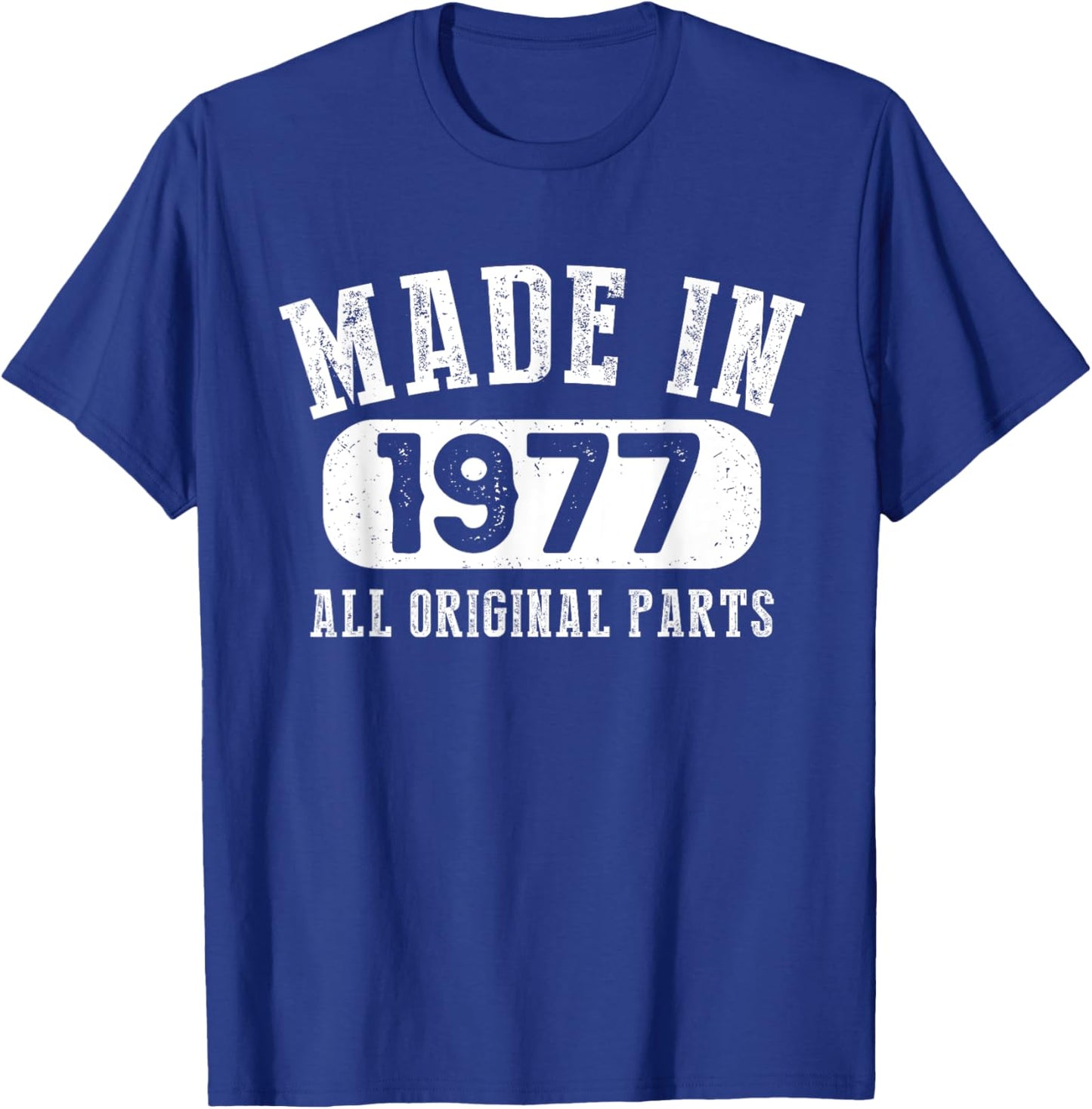 46 Years Old Made In 1977 All Original Parts - 46th Birthday T-Shirt - T-Shirt | Royal
