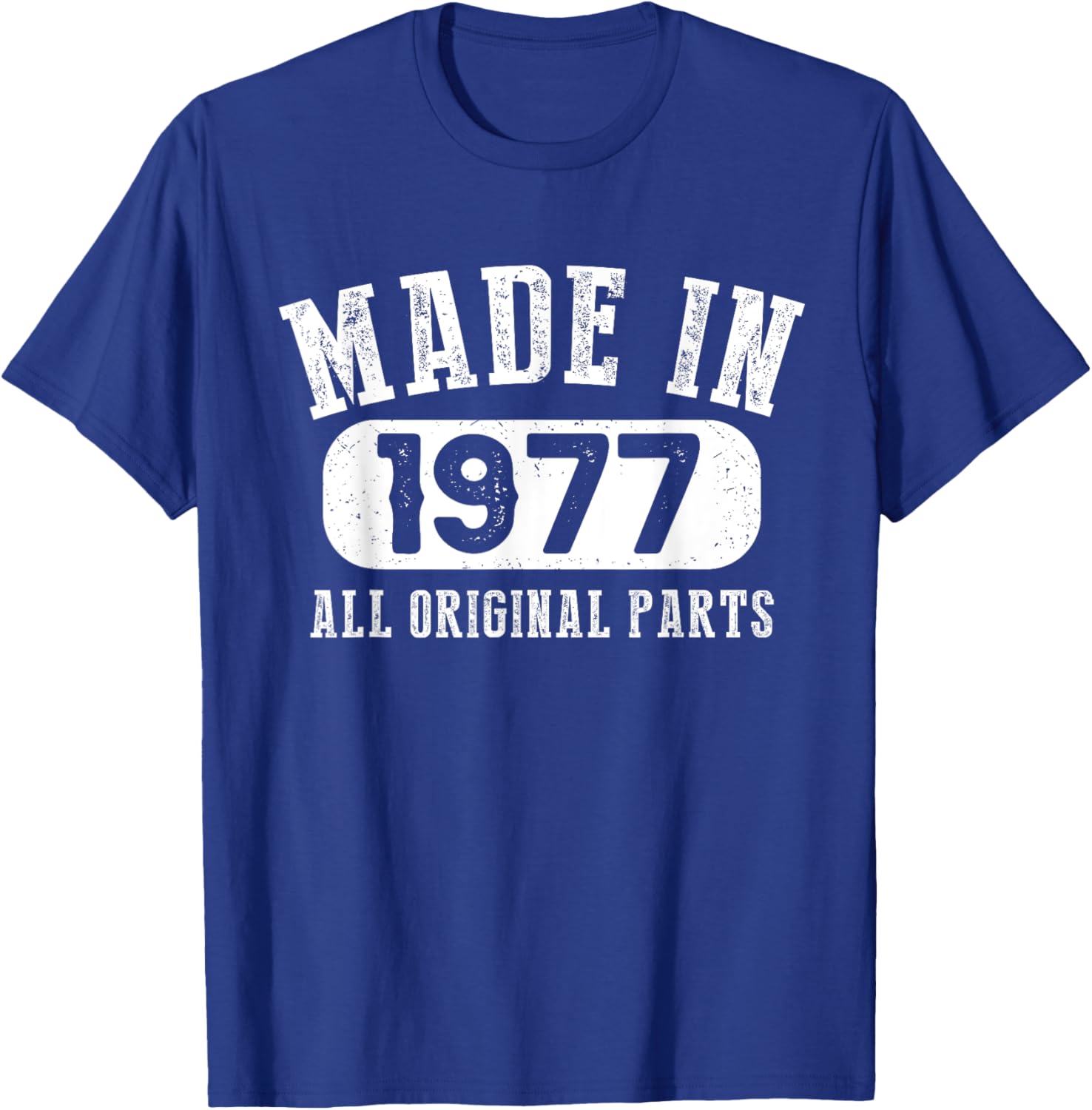 46 Years Old Made In 1977 All Original Parts - 46th Birthday T-Shirt - T-Shirt | Royal
