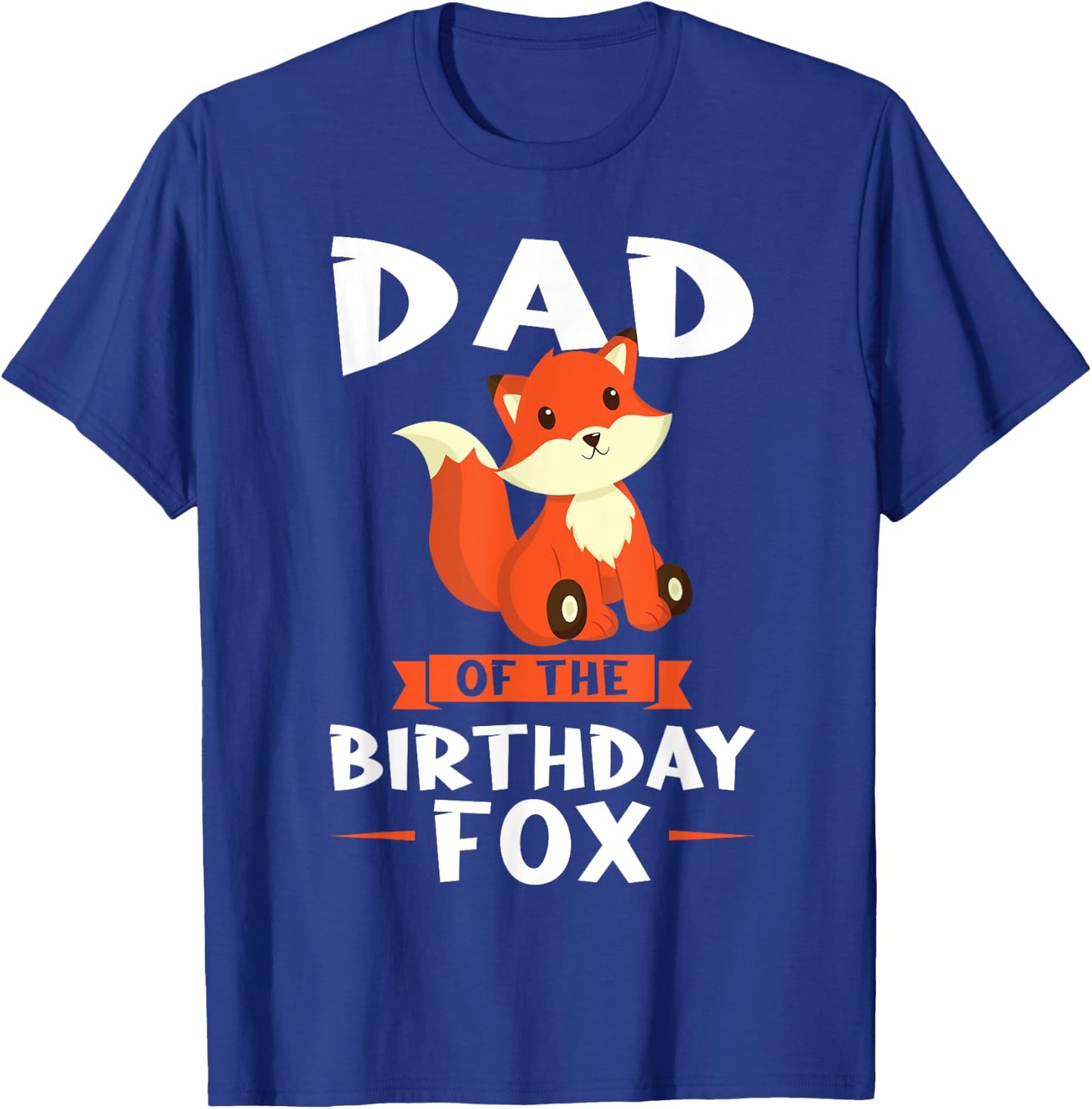 Dad of the Birthday Fox Birthday T-Shirt - T-Shirt | Royal