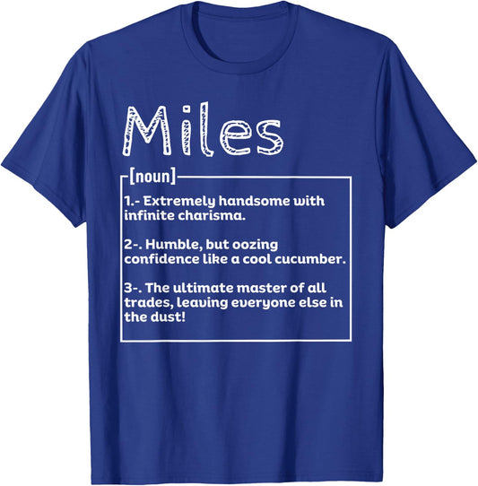 Name Miles Meaning Definition Boy Personalized Sarcasm T-Shirt - T-Shirt | Royal